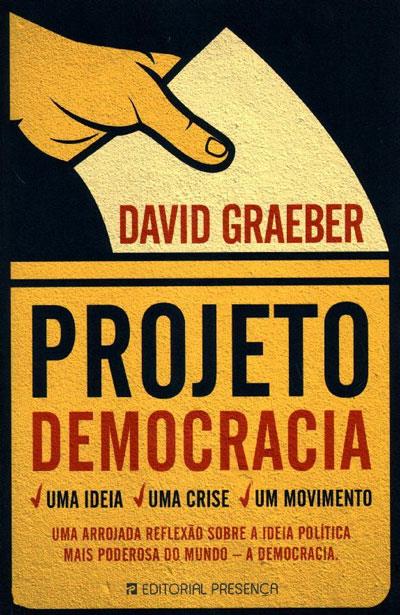 Projeto Democracia - Uma Ideia, Uma Crise, Um Movimento