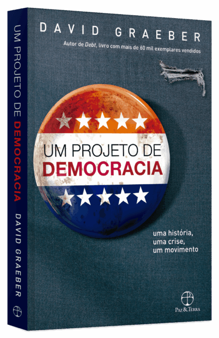 Um projeto de democracia: Uma história, uma crise, um movimento