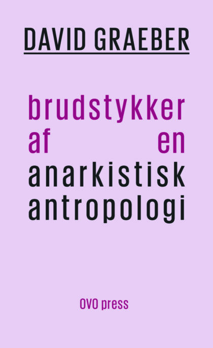 Brudstykker af en anarkistisk antropologi (2nd edition)