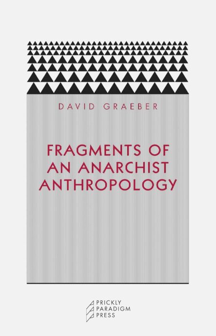 Fragments of an Anarchist Anthropology